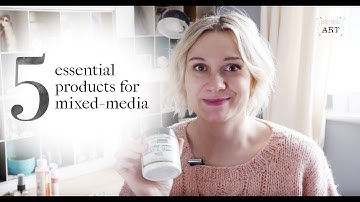 5 Essential Products for Mixed-Media Artists
