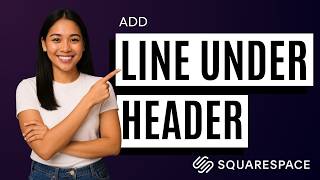 How to Add Line Under Header in Squarespace [Quick Guide]