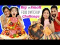 Food SWITCH UP Challenge - Big vs Small | MyMissAnand