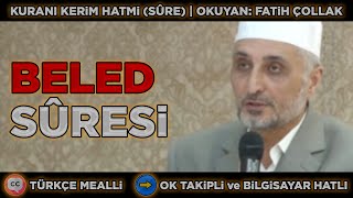 Kuranı Kerim - Beled Suresi (Bilgisayar Hatlı) | Okuyan: Fatih Çollak