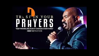 Steve Harvey - TRUST IN YOUR PRAYERS (Steve Harvey Motivation)