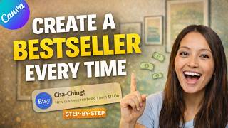 How to Create an Etsy Bestseller Using Canva (My Exact Method)