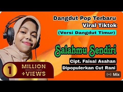 SALAHMU SENDIRI - CUT RANI -(Cover  Jelita Sinawedhe - Pop Dangdut Terbaru 2025 )