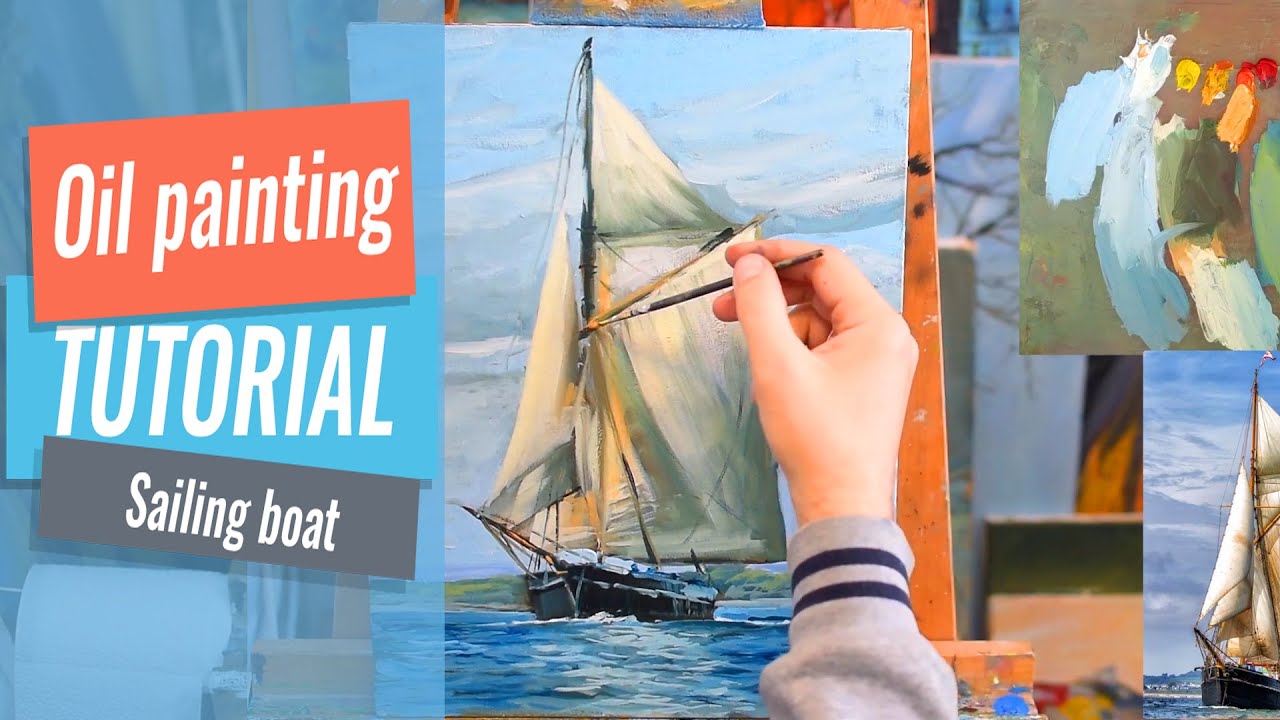 How to paint sailing boat Oil painting tutorial Sailboats Show