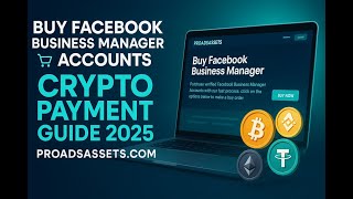 Buy Facebook Business Manager & Accounts  ProAdsAssets Crypto Payment Guide 2025