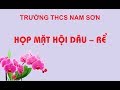Kỷ niệm 14 năm thành lập HỘI DÂU RỂ trường THCS Nam Sơn (video ảnh)