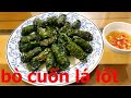 Bò Cuốn Lá Lốt Ngon , Chuẩn /ẩm thực phùng tấn