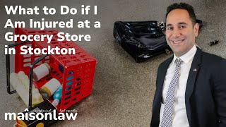 What to Do If I Am Injured at a Grocery Store in Stockton?