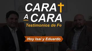Cara a Cara : Testimonios de Fe - Invitado: Eduardo Grandon