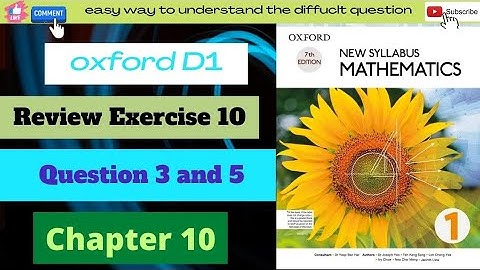 D1 Math Oxford Review Exercise 10 Question No 3 and 5 complete solution