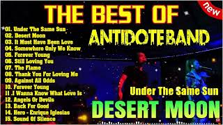 Antidote Band ✨ Nonstop Antidote Band Cover Hits Songs 2023 💞Under The Same Sun, Desert Moon...
