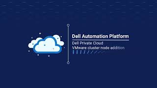 201 - Dell Automation Platform - Dell Private Cloud VMware cluster node addition