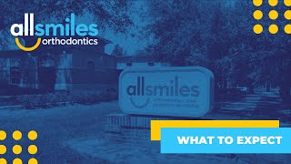 All Smiles Orthodontics | What to Expect on Your First Visit