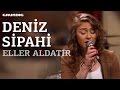 Deniz Sipahi - Eller Aldatır [Deniz Arcak Cover] / #akustikhane #sesiniaç