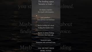 The healing space can feel so loud too. #healing #narcissisticabuse #cptsd