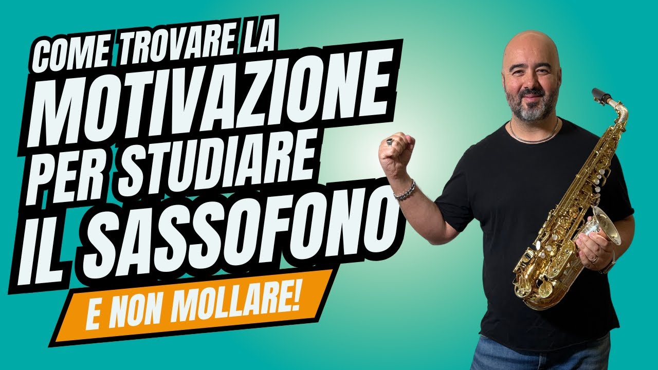 Come trovare la motivazione per studiare il sassofono (e non mollare