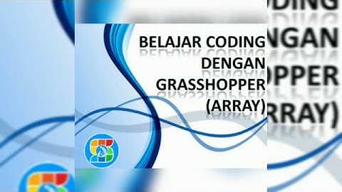 Tugas 4 : Belajar Coding dengan Grasshopper (Array)