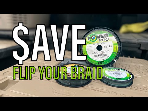 Money Saving Fishing Tip  FLIP your BRAID 