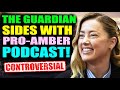 the Guardian SIDES with Pro-Amber Heard podcast!