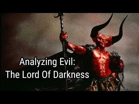 Analyzing Evil: The Lord Of Darkness From Legend