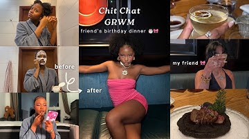 Chit-Chat GRWM: Glow Up With Me for a Friend