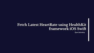 How to Fetch Latest Heart Rate using HealthKit Framework | iOS | Swift | Apple Watch screenshot 5