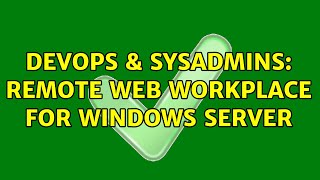 Famous DevOps & SysAdmins: Remote Web Workplace for Windows Server Net Worth