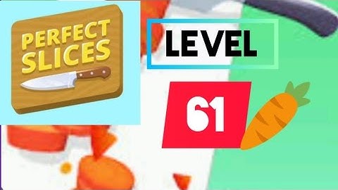 Perfect Slices Gameplay Level 61