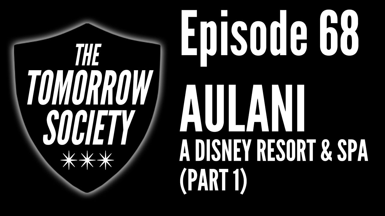 walt disney entrepreneur Episode 68: Aulani, A Disney Resort & Spa (Part 1)