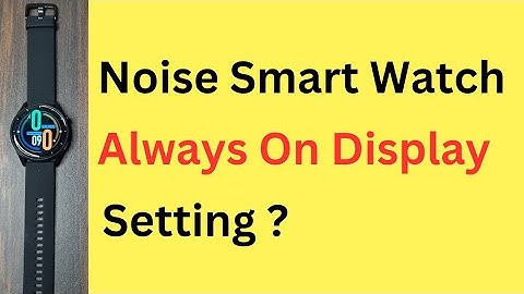 Noise Smartwatch Always On Display Setting | Noise Watch Always Bright Screen Setting Kaise Kare