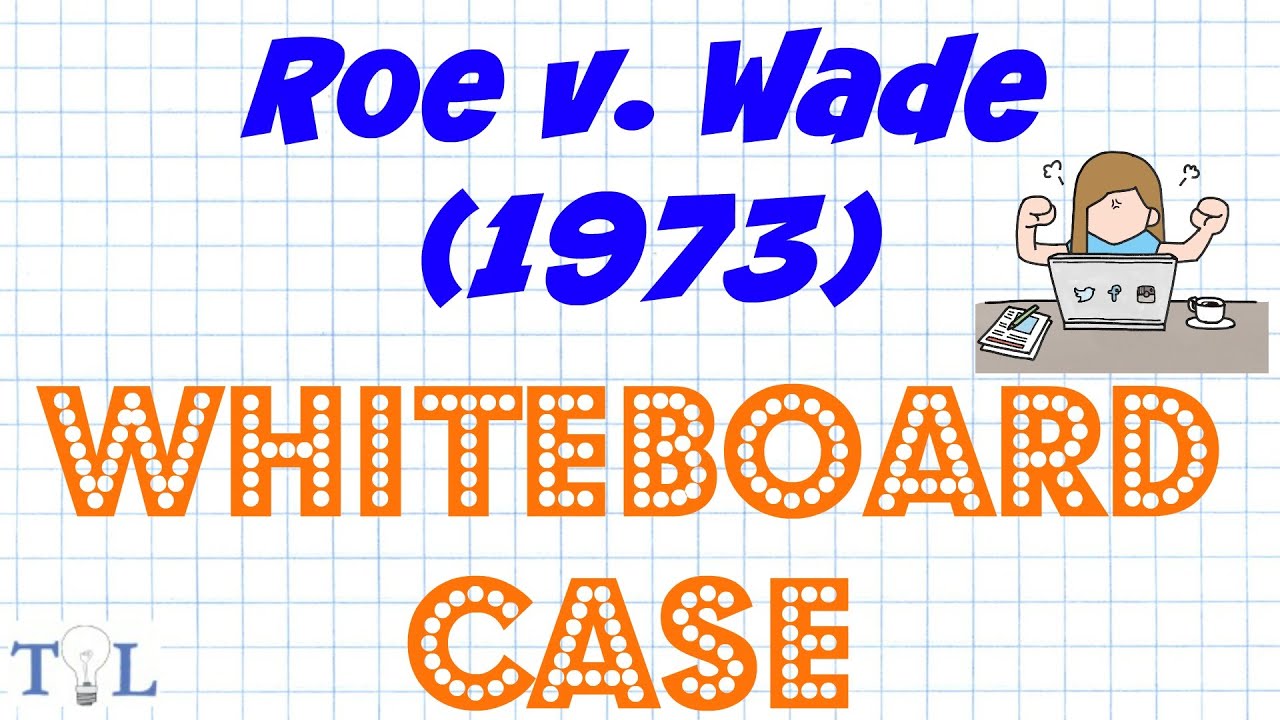 Roe v. Wade (Abortion) - Landmark Cases - Episode #11 - YouTube