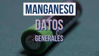 Manganeso -Datos generales-