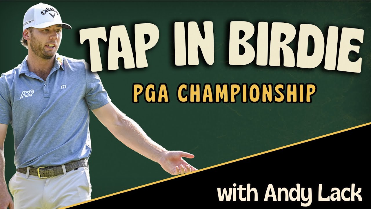 2026 PGA Championship w/ Andy Lack - PGA Tour Betting Picks - Tap In Birdie