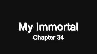 My Immortal Chapter 34   Dramatic Reading