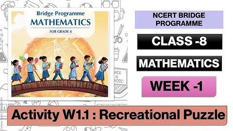 Class 8 Maths | Activity W 1.1 for Week 1 |Bridge Programme Course | 8th New NCERT Book