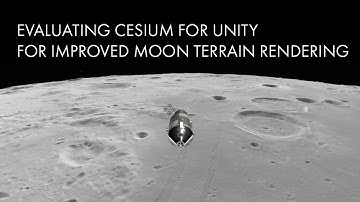 Evaluating Cesium for Unity for Improved Moon Terrain Rendering