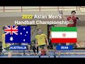 IRAN vs Australia  - 2022 - Asian Men's Handball Championship- قهرمانی هندبال آسیا، ایران و استرالیا