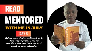 Who Initiates the Mentorship Experience? (Book Review/ MENTORED -Day 3)