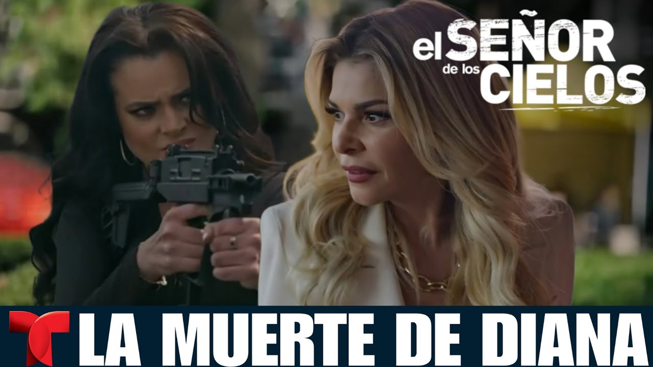 El Señor De Los Cielos 9 Capítulo 73 Completo | La Muerte De Diana ...