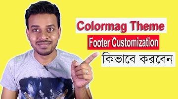 How to Edit Footer Section in WordPress|| Colormag theme footer Customization
