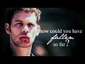 Klaus Mikaelson | How could you have fallen so far? [character study]