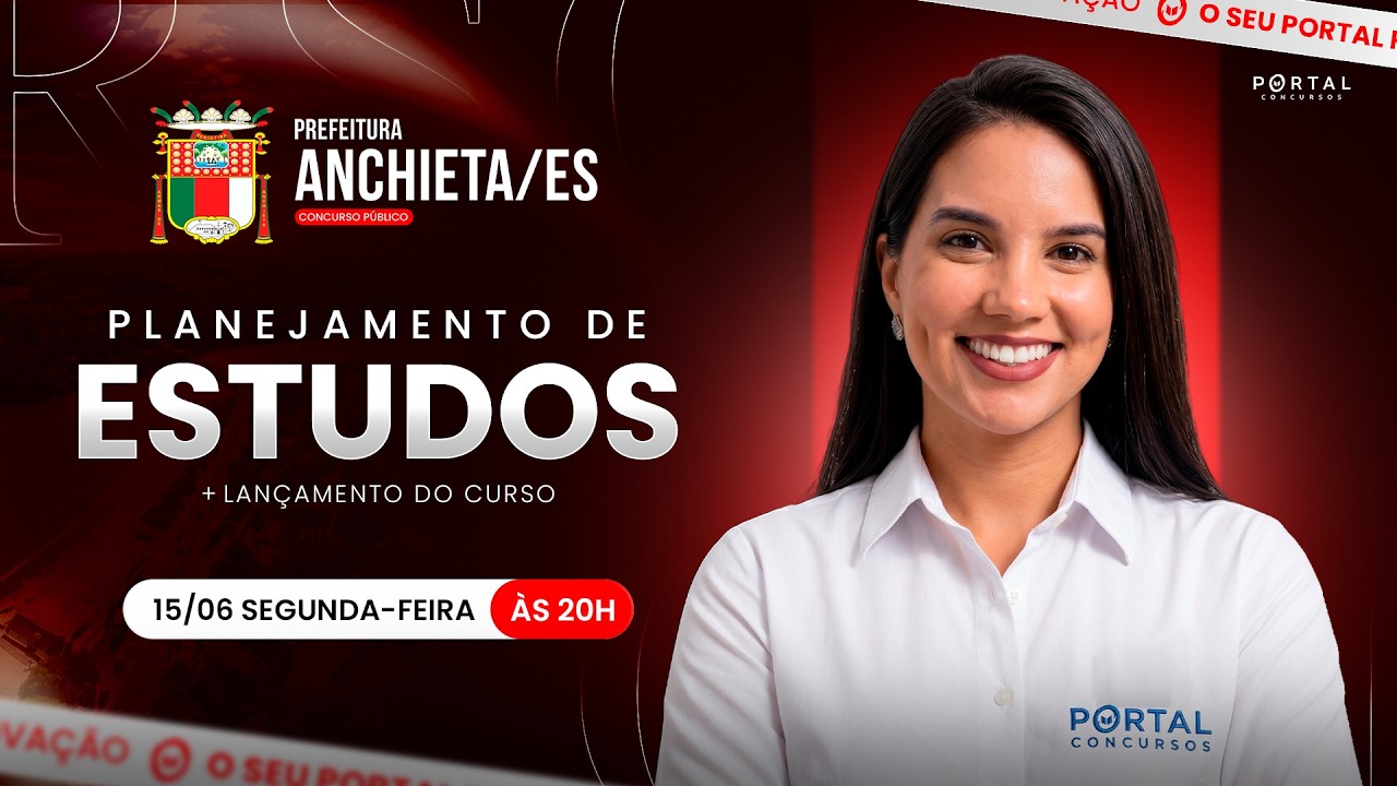 CONCURSO PREF. ANCHIETA/ES: PLANEJAMENTO DE ESTUDOS + LANÇAMENTO DO CURSO