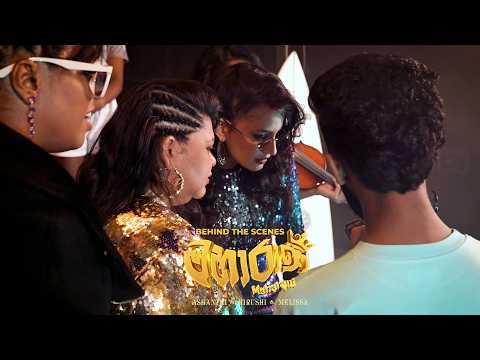 Maharani - Behind The Scenes | Ashanthi Ft. Hirushi & Melissa