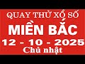 Quay thử xổ số Miền Bắc ngày 12 tháng 10 năm 2025 - Quay thử XSMB, Xosothantai