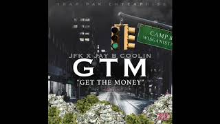 GTM (GetThisMoney) (Exposing Me TPMix) TrapPak JFK x Jay B Coolin