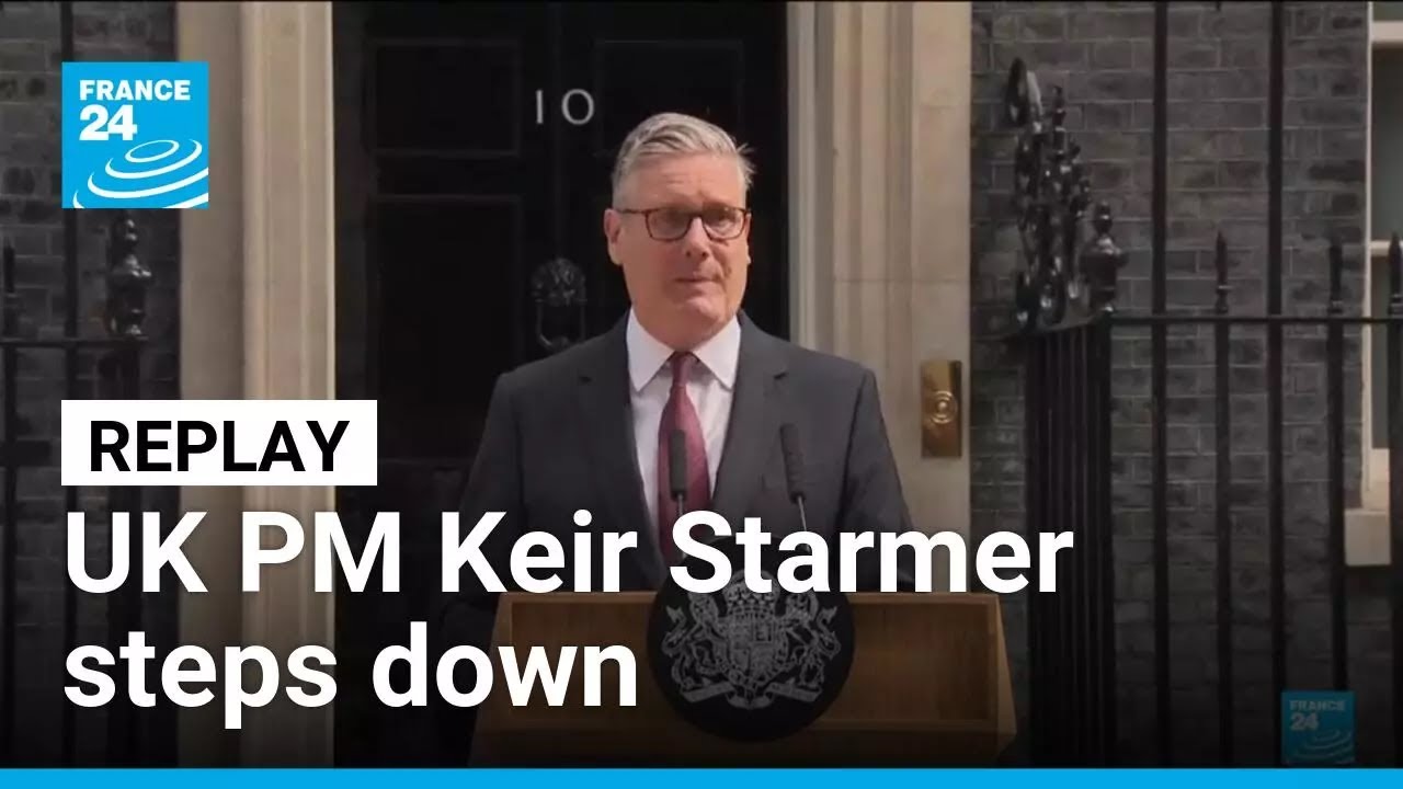 Replay: UK Prime Minister Keir Starmer steps down • FRANCE 24 English