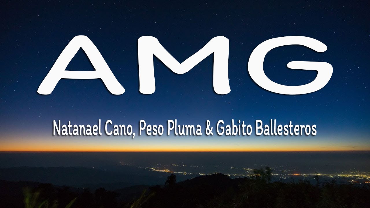 Natanael Cano, Peso Pluma x Gabito Ballesteros - AMG (Letra/Lyrics ...