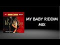 My Baby Riddim Mix