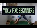 Yoga For Beginners // to build strength