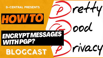 How to Encrypt Messages with PGP - The SECRET to Security and Privacy